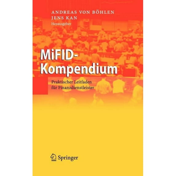 Mifid-Kompendium: Praktischer Leitfaden Für Finanzdienstleister, (Hardcover)