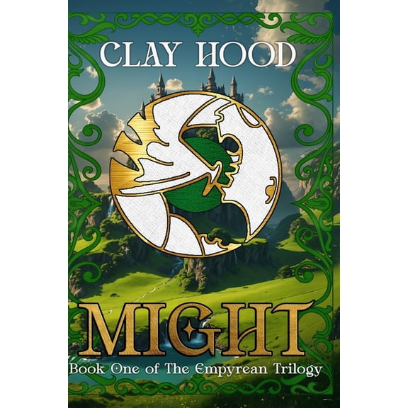 Might: Book One of The Empyrean Trilogy, (Paperback)