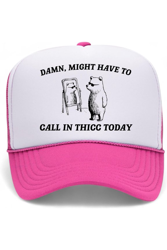 Might Have To Call In Thicc Trucker Hat | Vintage Cowgirl Cute Meme Funny | Premium Mesh Foam Snapback Hat For Men & Women Unisex
