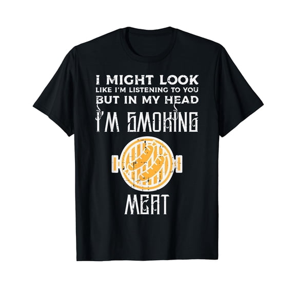 Might Look Listening But Grilling Bbq Barbecue Men Women T-Shirt