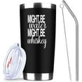 thumbnail image 1 of Might Be Water Might Be Whiskey 20 Oz Insulated Tumblers with Lid & Straw | Double Wall Stainless Steel Vacuum Wine Tumbler Coffee Mug | Funny Birthday Christmas Gifts Idea (Black), 1 of 6