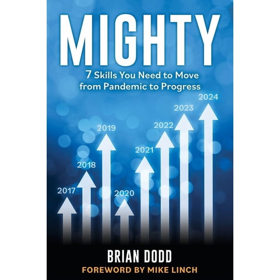 Mighty: 7 Skills You Need to Move from Pandemic to Progress, (Paperback)
