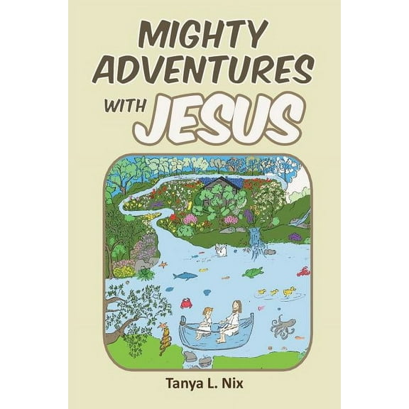 Mighty Adventures with Jesus (Paperback)