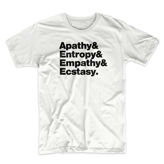 Mighty Circus Apathy Entropy Empathy Ecstasy Rent T-Shirt - White, Medium