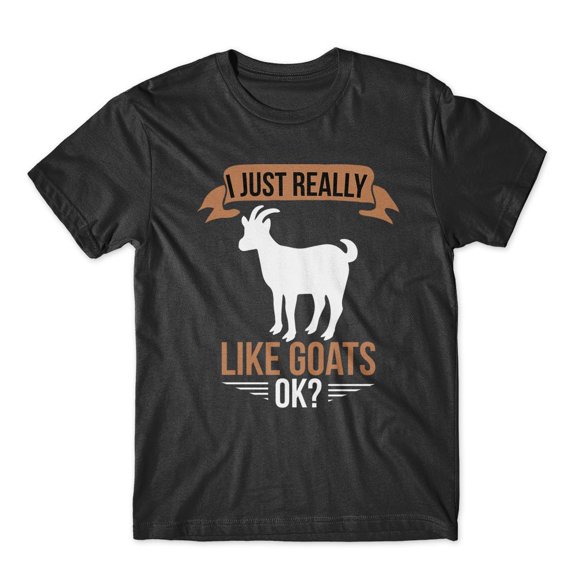 Mighty Circus I Just Really Like Goats Ok T-Shirt 100% Cotton Premium Tee - Black, Large