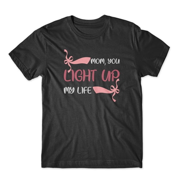 Mighty Circus Mom You Light Up My Life T-Shirt 100% Cotton Premium Tee - Black, Tripple Extra Large