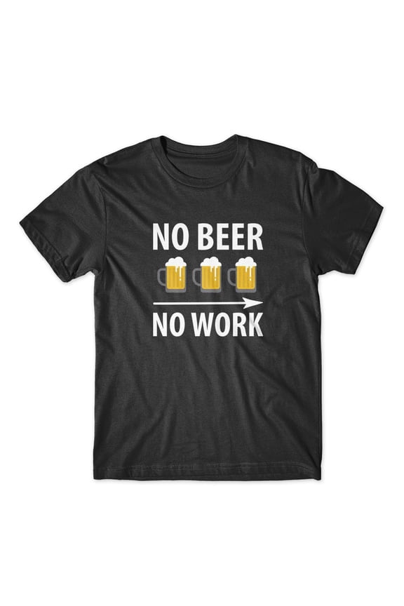 No Beer No Work T-Shirt 100% Cotton Premium Tee - Black, Extra Large
