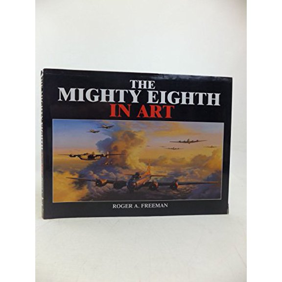 Pre-Owned The Mighty Eighth in Art (Hardcover) 1854093126 9781854093127