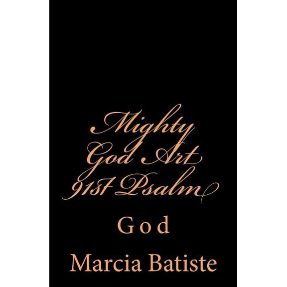 Mighty God Art 91st Psalm: God, (Paperback)