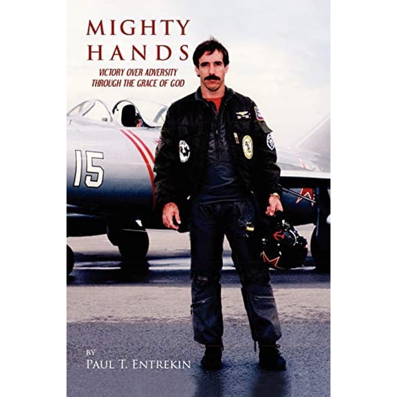 Pre-Owned Mighty Hands: Victory Over Adversity Through the Grace of God (Paperback) 1465369015 9781465369017