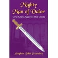 thumbnail image 1 of Mighty Man of Valor: One Man Against the Odds (Paperback) by Stephen John Goundry, 1 of 1