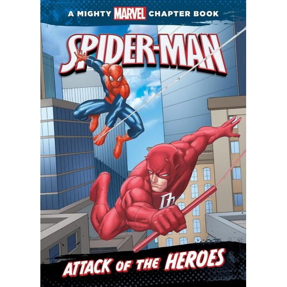 Mighty Marvel Chapter Books Set 1 Spider-Man: Attack of the Heroes, (Hardcover)