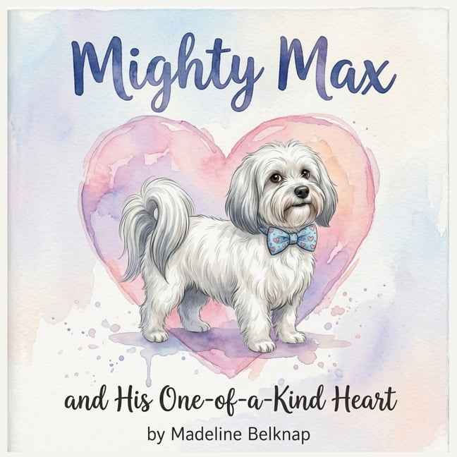 Mighty Max and His One-of-a-Kind Heart, (Paperback)