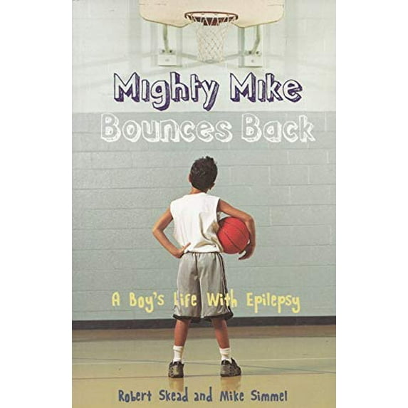 Pre-Owned Mighty Mike Bounces Back: A Boy's Life with Epilepsy (Paperback) 1433810425 9781433810428