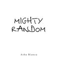 thumbnail image 1 of Mighty Random  Paperback  Asha Bianca, 1 of 1
