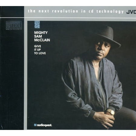 Mighty Sam McClain - Give It Up to Love - Music & Performance - CD