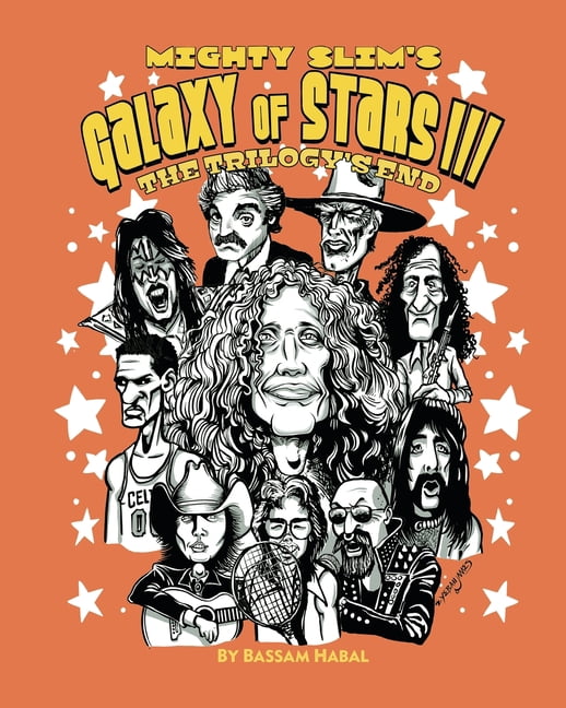 Mighty Slim's Galaxy of Stars Mighty Slim's Galaxy of Stars III: The Trilogy's End, Book 3, (Paperback)