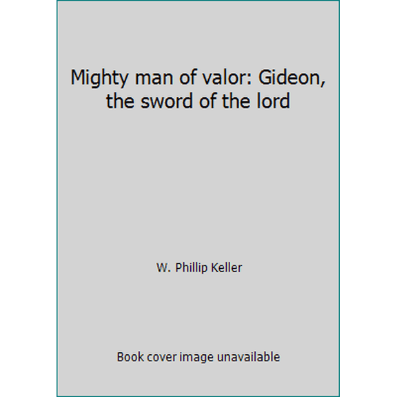 Pre-Owned Mighty man of valor: Gideon, the sword of the lord (Paperback) 0800709977 9780800709976