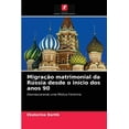 thumbnail image 1 of Migração matrimonial da Rússia desde o início dos anos 90 (Paperback), 1 of 1