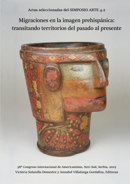 Migraciones en la imagen prehispÃ¡nica: transitando territorios del pasado al presente: Actas seleccionadas del SIMPOSIO , (Paperback)