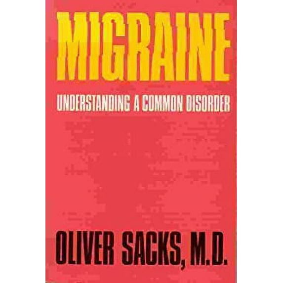 Pre-Owned Migraine: Understanding A Common Disorder (expanded and updated) (Paperback) 0520058895 9780520058897