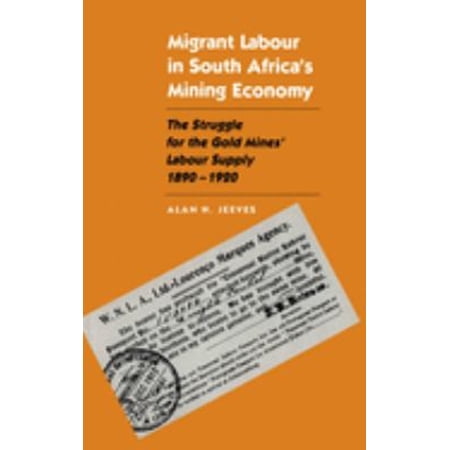 Pre-Owned Migrant Labour in South Africa s Mining Economy (Hardcover) 0773504206 9780773504202