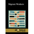 thumbnail image 1 of At Issue: Migrant Workers (Paperback), 1 of 1