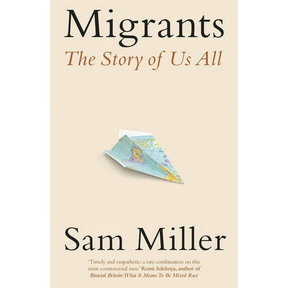 Migrants: The Story of Us All, (Hardcover)