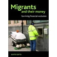 thumbnail image 1 of Migrants and Their Money: Surviving Financial Exclusion, (Hardcover), 1 of 1