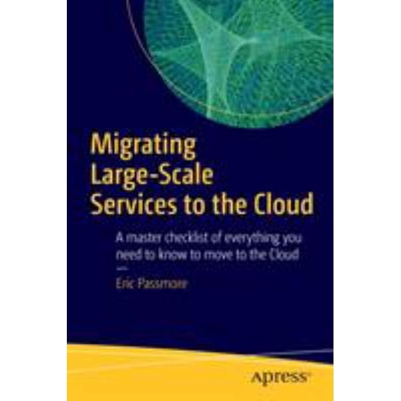 Pre-Owned Migrating Large-Scale Services to the Cloud (Paperback) 9781484218723