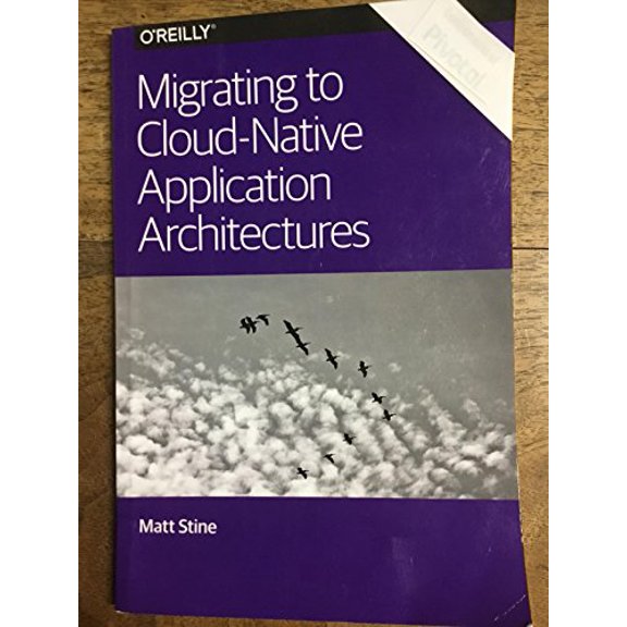 Pre-Owned Migrating to Cloud-Native Application Architectures Paperback