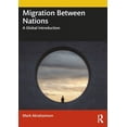 thumbnail image 1 of Migration Between Nations: A Global Introduction, (Paperback), 1 of 1