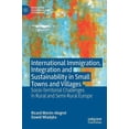thumbnail image 1 of Migration, Diasporas and Citizenship International Immigration, Integration and Sustainability in Small Towns and Villages: Socio-Territorial Challenges in R, (Hardcover), 1 of 1