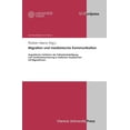 thumbnail image 1 of Migration Und Medizinische Kommunikation: Linguistische Verfahren Der Patientenbeteiligung Und Verstandnissicherung in Arztlichen Gesprachen Mit Migrantinnen (Hardcover), 1 of 1