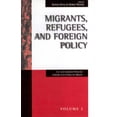 thumbnail image 1 of Migration &amp; Refugees Migrants, Refugees, and Foreign Policy: U.S. and German Policies Toward Countries of Origin, Book 2, (Hardcover), 1 of 1