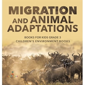 Migration and Animal Adaptations Books for Kids Grade 3 Children's Environment Books, (Hardcover)