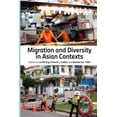 thumbnail image 1 of Migration and Diversity in Asian Contexts (Paperback), 1 of 1