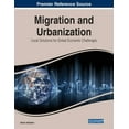 thumbnail image 1 of Migration and Urbanization: Local Solutions for Global Economic Challenges (Paperback), 1 of 1