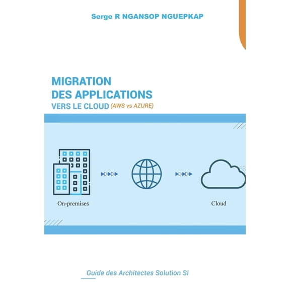 Migration des applications vers le Cloud: AWS vs AZURE (Paperback)