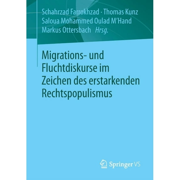 Migrations- Und Fluchtdiskurse Im Zeichen Des Erstarkenden Rechtspopulismus, (Paperback)
