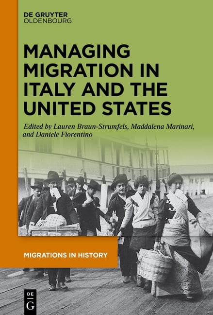 Migrations in History Managing Migration in Italy and the United States, Book 3, (Hardcover)