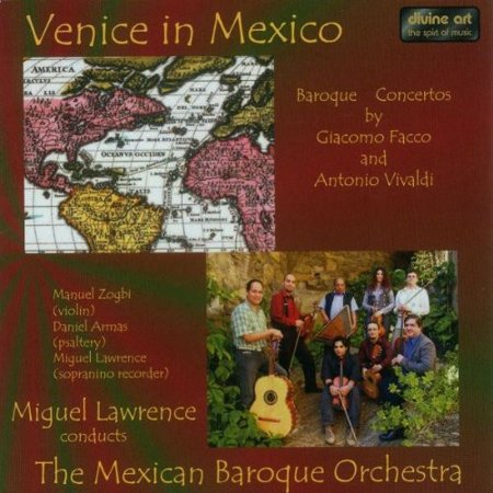 Miguel Lawrence - Venice in Mexico: Concertos By Vivaldi & Facco - Music & Performance - CD