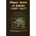 thumbnail image 1 of Miguel Servet en España (1506-1527). Edición ampliada. (Hardcover), 1 of 1