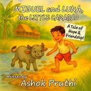 Miguel and Luna, the Little Carabao, Paperback