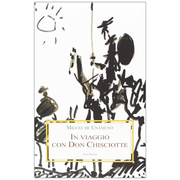 Miguel de Unamuno,E. Lodi In viaggio con Don Chisciotte (Paperback)