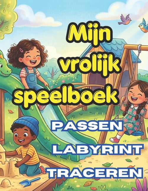 Mijn vrolijk speelboek - Ideaal voor de kleuterschool: Leerzaam en leuk activiteitenboek voor kinderen vanaf 3 jaar, (Paperback)