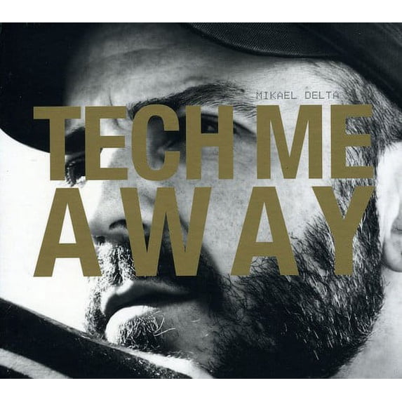 Mikael Delta - Tech Me Away - Electronica - CD