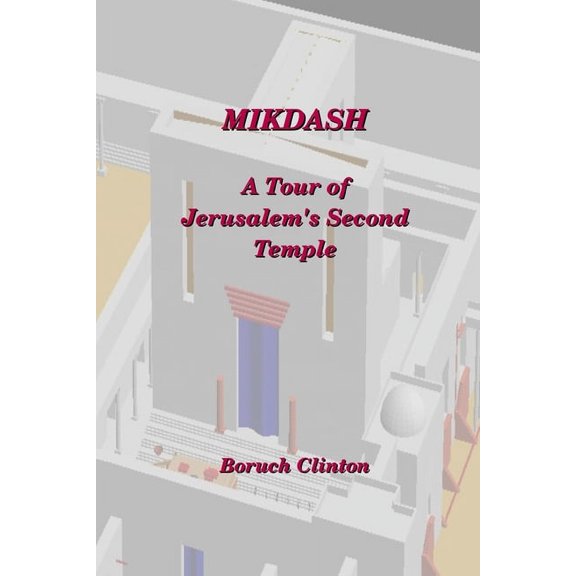 Mikdash - A Tour of Jerusalem's Second Temple, (Paperback)
