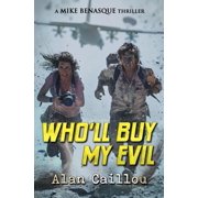 Mike Benasque Thriller Wholl Buy My Evil A Mike Benasque Thriller - Book 3, Book 3, Paperback