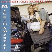 Mike Campbell - Lets Get Away from It All - Music & Performance - CD